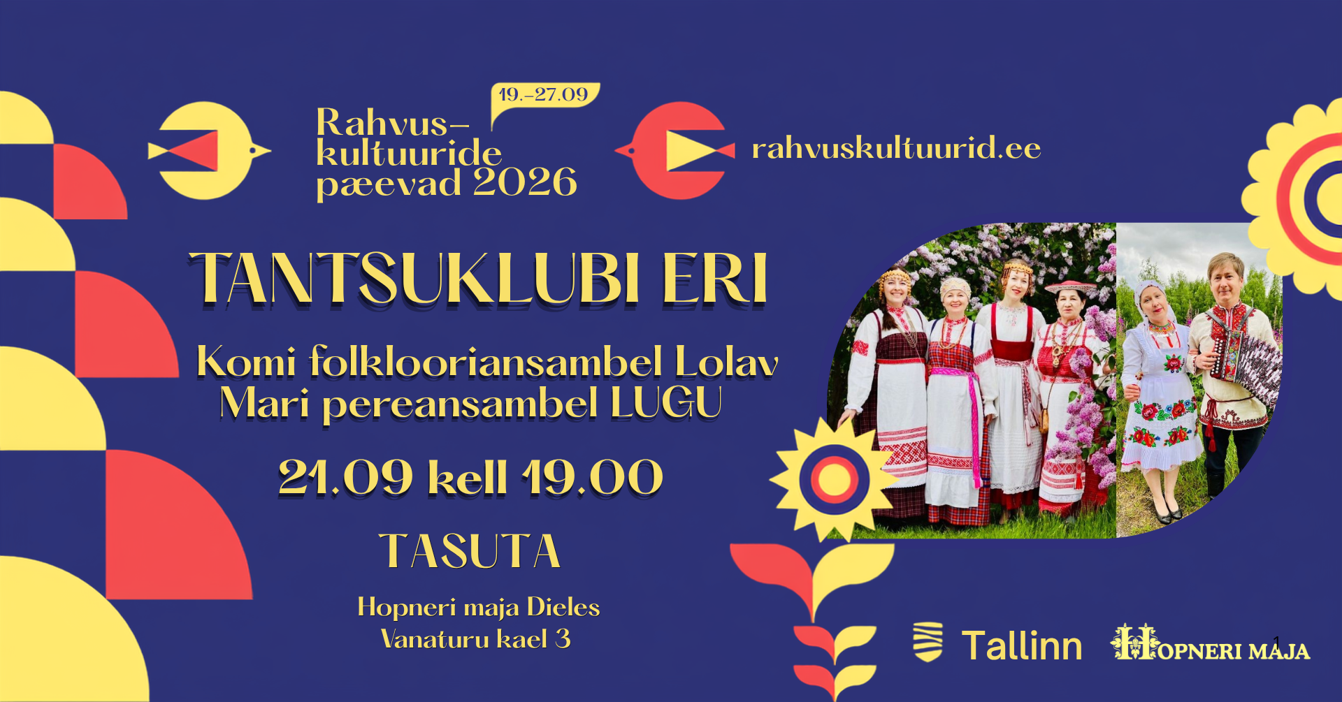 Rahvuskultuuride päevad Hopneri majas TANTSUKLUBI ERI Komi ans Lolav! ja Mari ans. LUGU