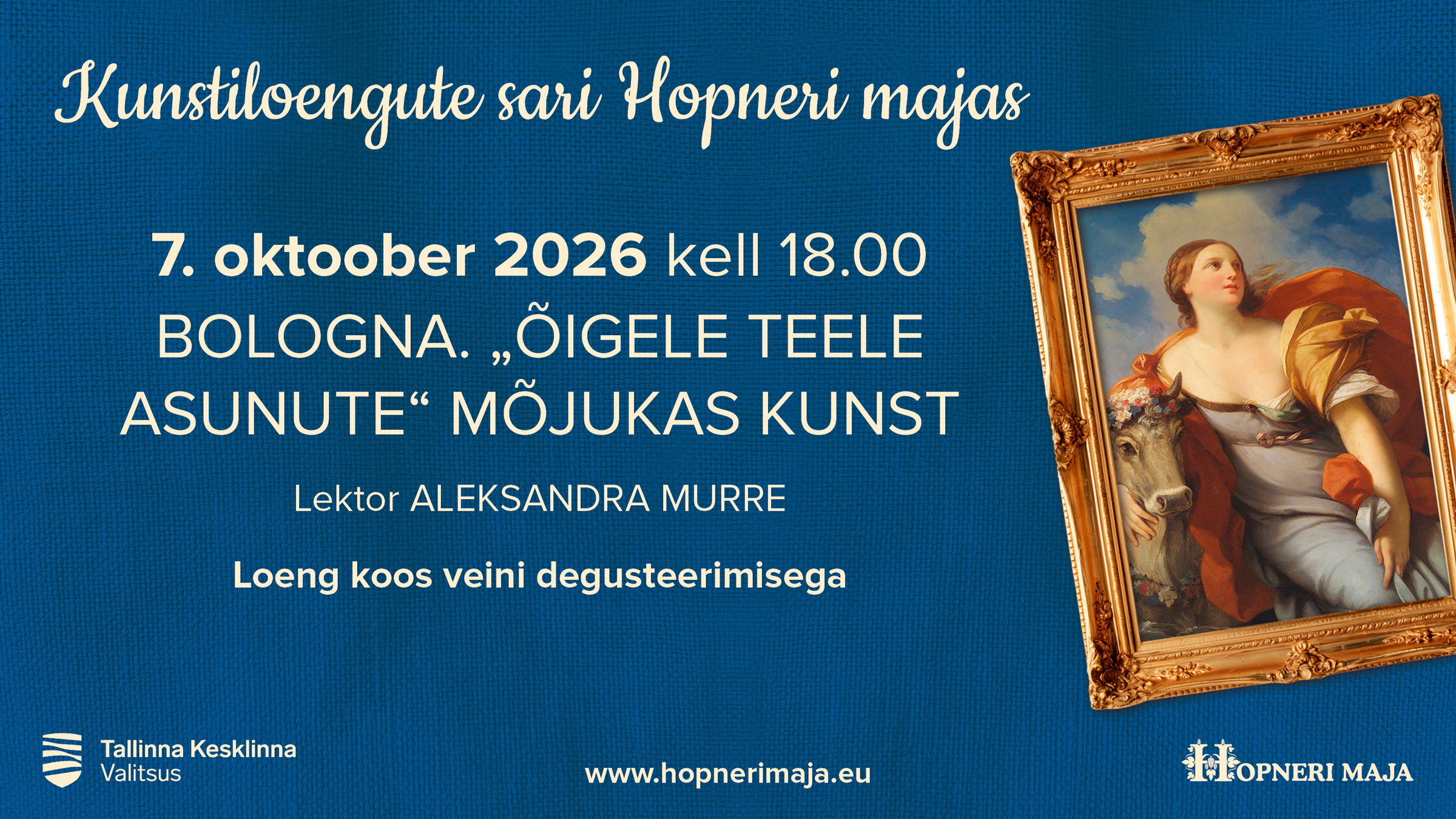 Kunstiloengute sari Hopneri majas BOLOGNA „ÕIGELE TEELE ASUNUTE“ MÕJUKAS KUNST