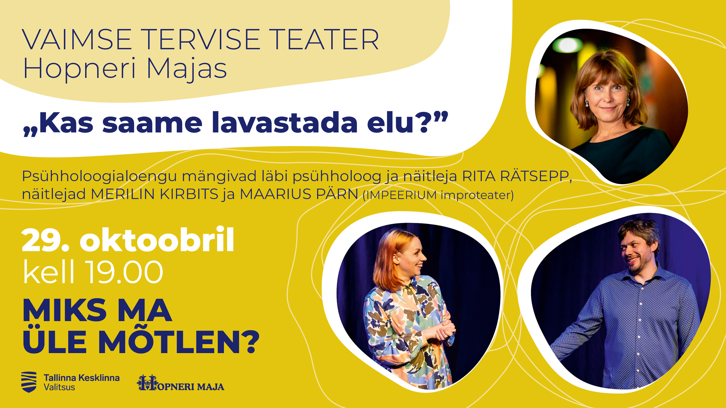 “Miks ma üle mõtlen?” – VAIMSE TERVISE TEATER Kas saame lavastada elu?