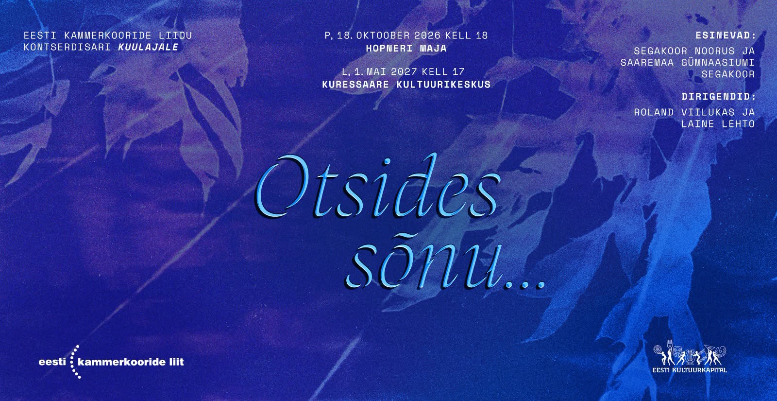 ..otsides sõnu. Eesti Kammerkooride liidu kontsert